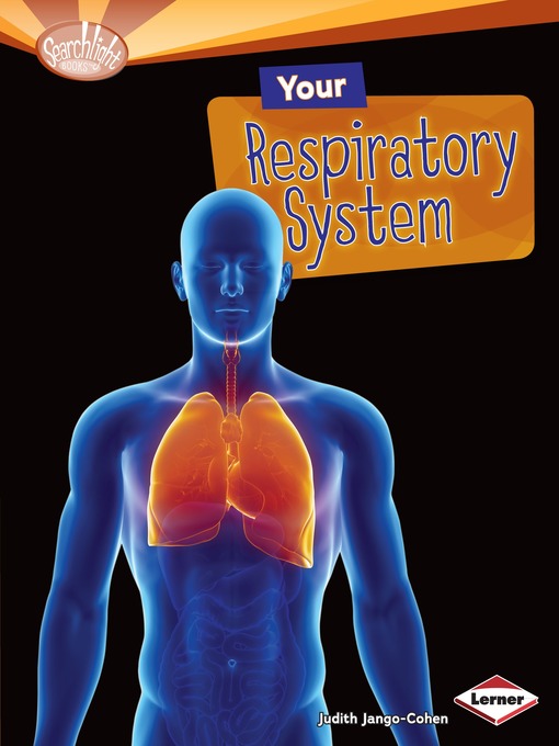 Title details for Your Respiratory System by Judith Jango-Cohen - Wait list